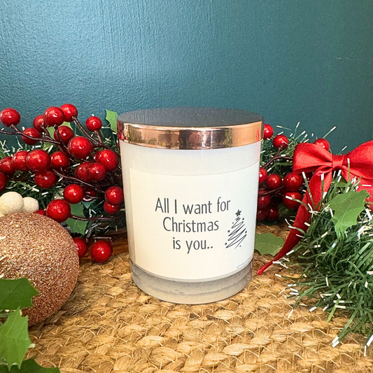 All I Want for Christmas Candle - choose your fragrance