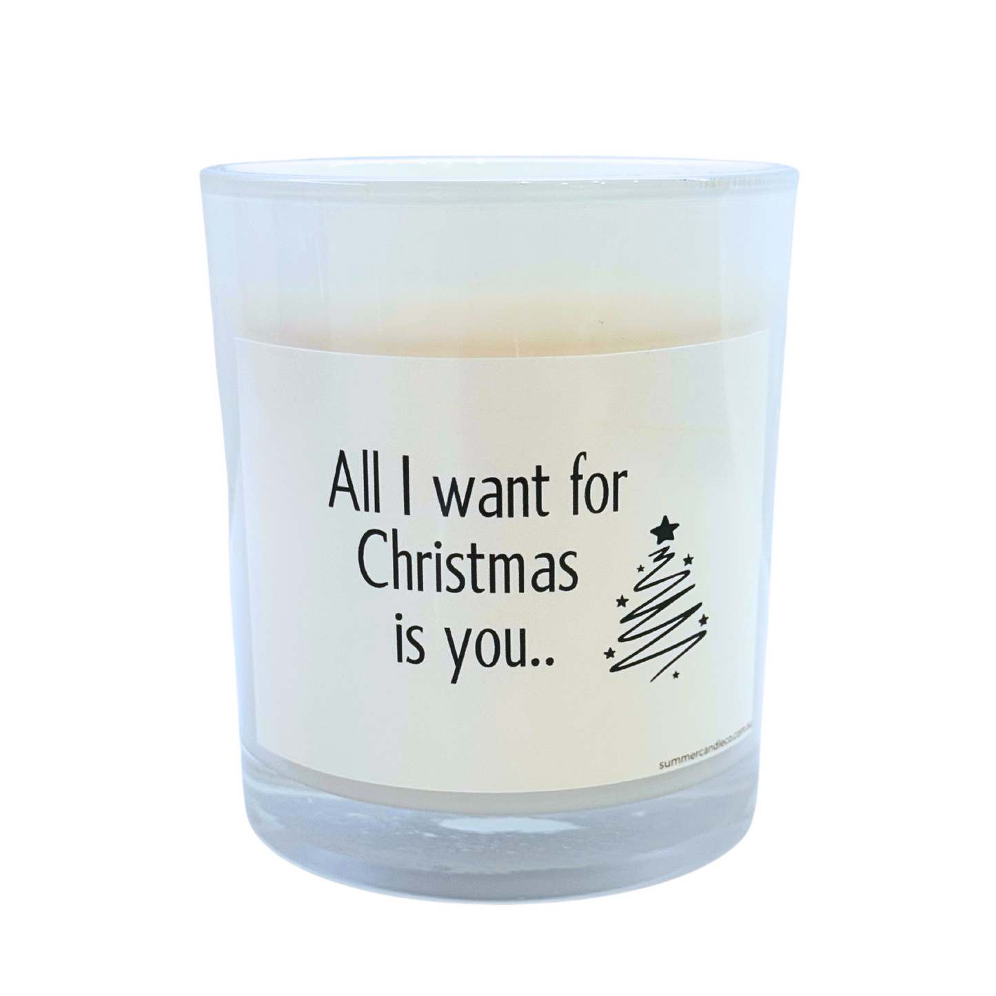 All I Want for Christmas Candle - choose your fragrance